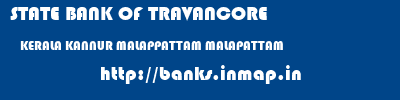 STATE BANK OF TRAVANCORE  KERALA KANNUR MALAPPATTAM MALAPATTAM  banks information 